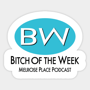 Bitch Of The Week Sticker